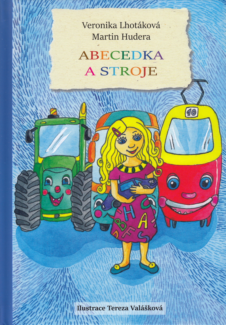 Abecedka a&nbsp;stroje – Veronika Lhotáková, Martin Hudera