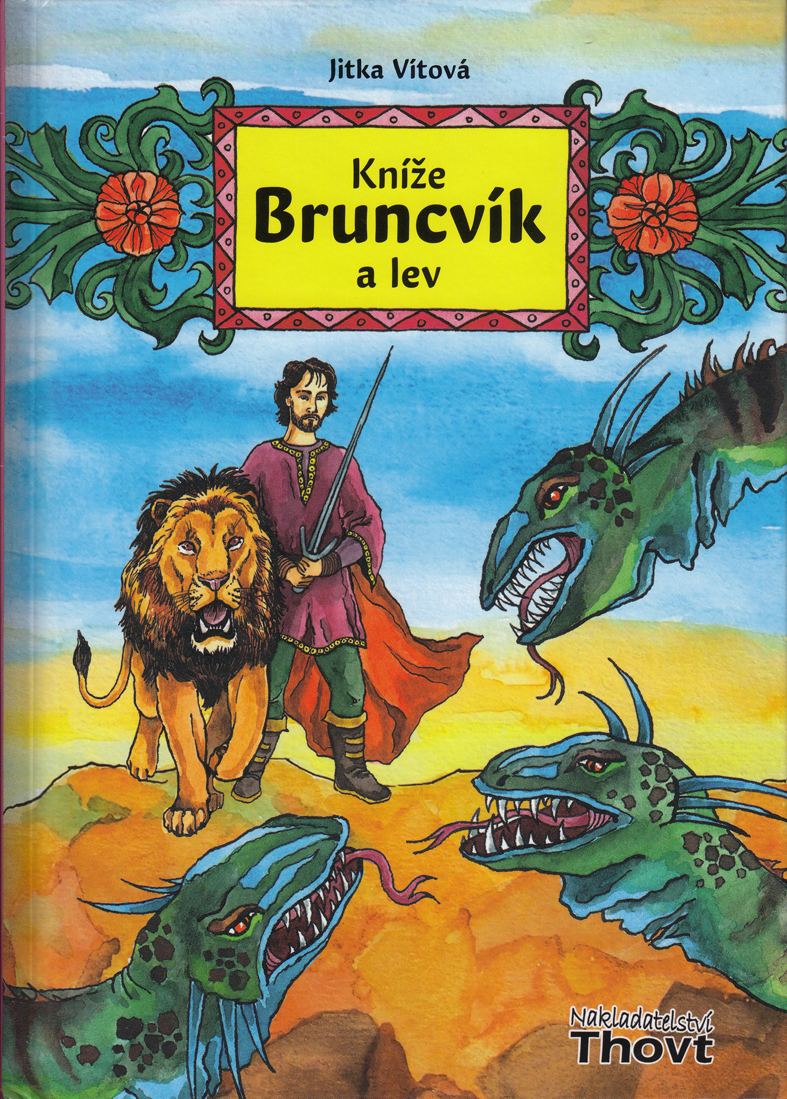 Kníže Bruncvík a&nbsp;lev – Jitka Vítová